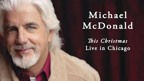 Michael McDonald - This Christmas: Live in Chicago