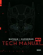 【中古】 バットマンvsスーパーマン　ジャスティスの誕生　Tech　Manual Graffica　Novels／アダム・ニューウェル(著者),シャロン・ゴズリング(著者),江原健(訳者),森笠辰哉(訳者)